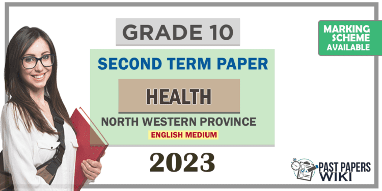 2023 Grade 10 Health 2nd Term Test Paper North Western Province