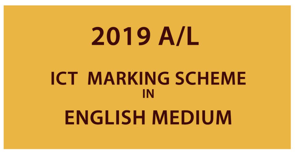 2019 A/L ICT Marking Scheme - English Medium