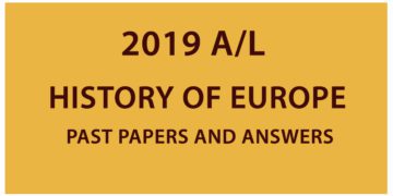 GCE A/L History of Europe past papers and answers 2019