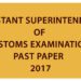 Assistant Superintendent of customs Examination Past paper - 2017