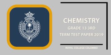 Chemistry Grade 13 3rd Term Test Paper 2019 - Royal College Colombo