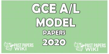 G.C.E. Advanced Level Exam 2020 Model Papers – Sinhala Medium