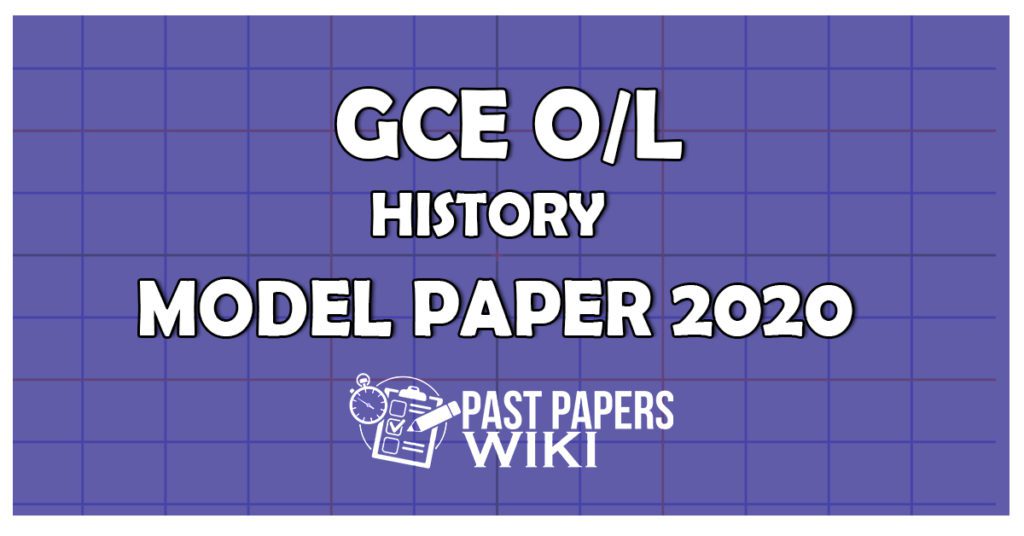 GCE OL History Model Paper 2020