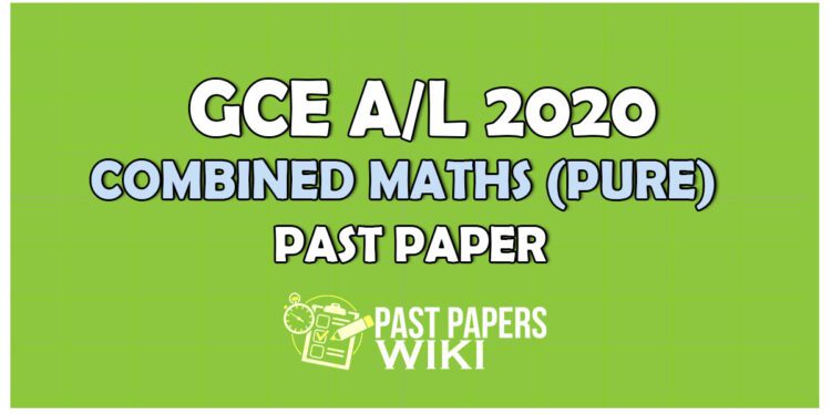 GCE A/L Combined Maths Past paper 2020 | Sinhala Medium