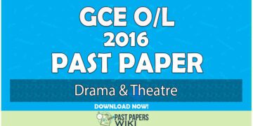 2016 O/L Drama & Theater Past Paper | English Medium