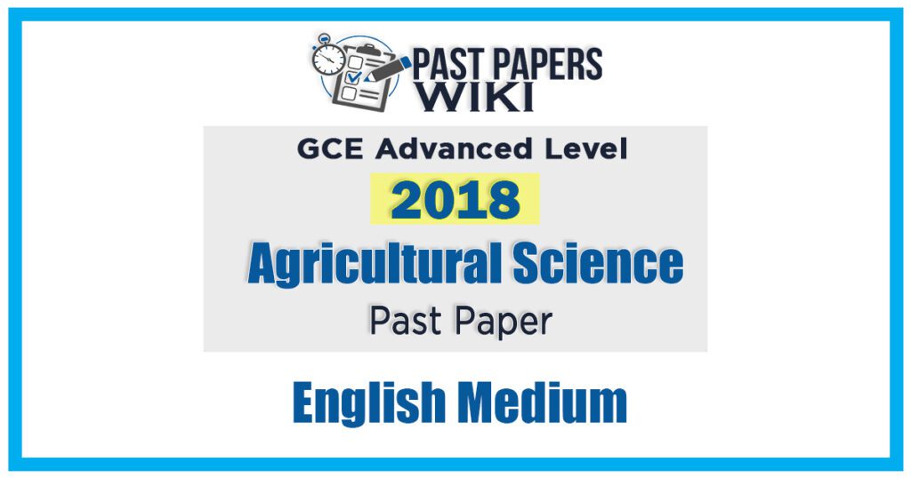 2018 A/L Agricultural Science Past Paper | English Medium
