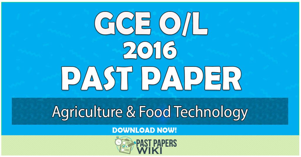 2016 O/L Agriculture & Food Technology Past Paper | English Medium