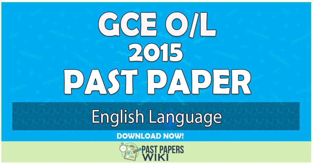 2015 O/L English Language Past Paper | English Medium