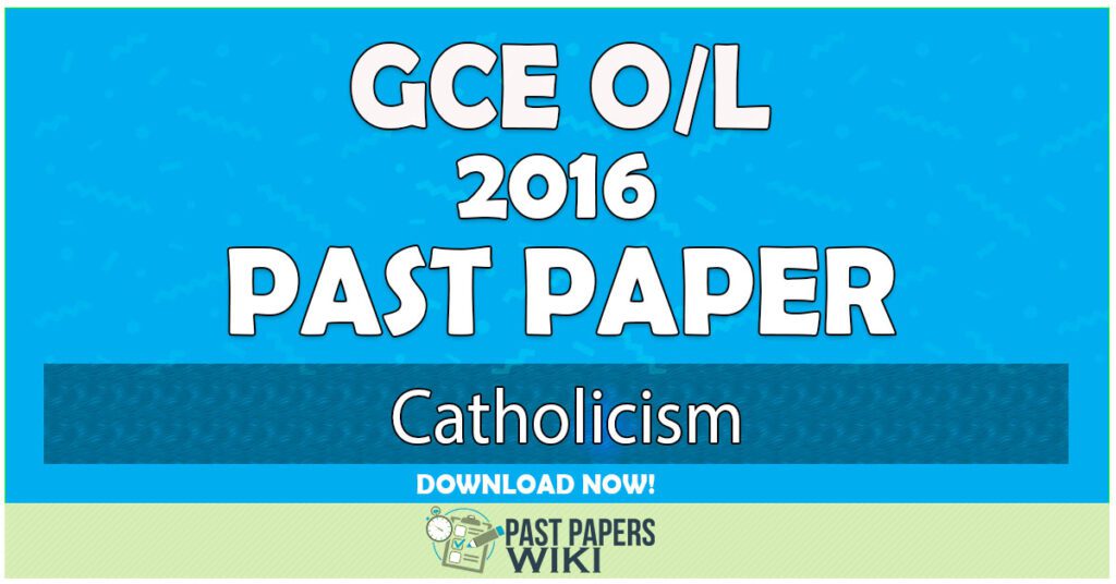 2016 O/L Catholicism Past Paper | English Medium