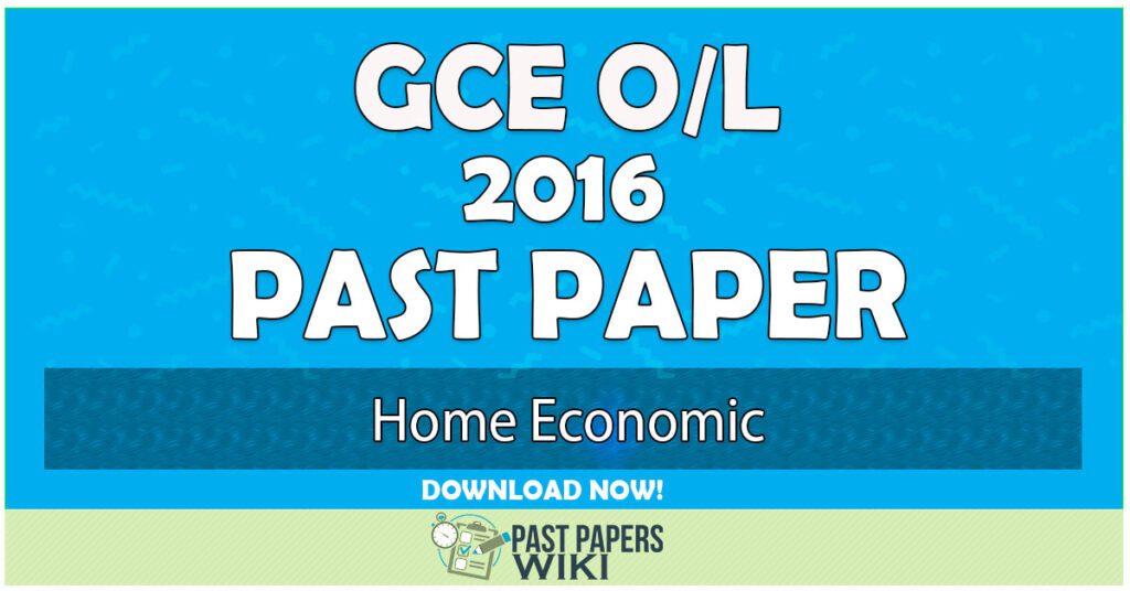 2016 O/L Home Economic Past Paper | English Medium