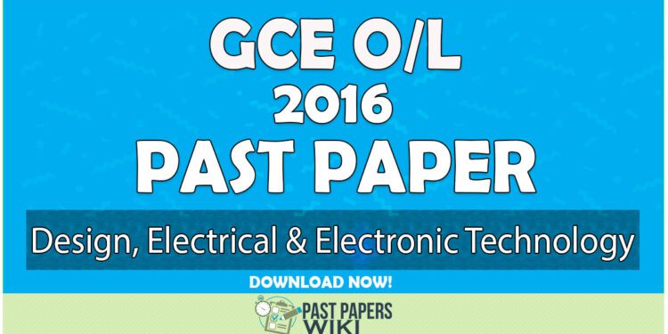 2016 O/L Design, Electrical & Electronic Technology Past Paper | English Medium