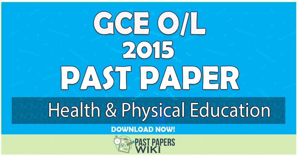 2015 O/L Health & Physical Education Past Paper | English Medium