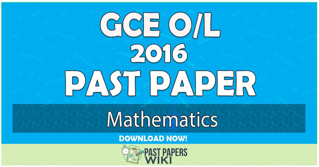 2016 O/L Mathematics Past Paper | English Medium