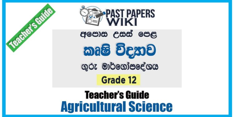 Grade 12 A/L Agricultural Science Teachers Guide