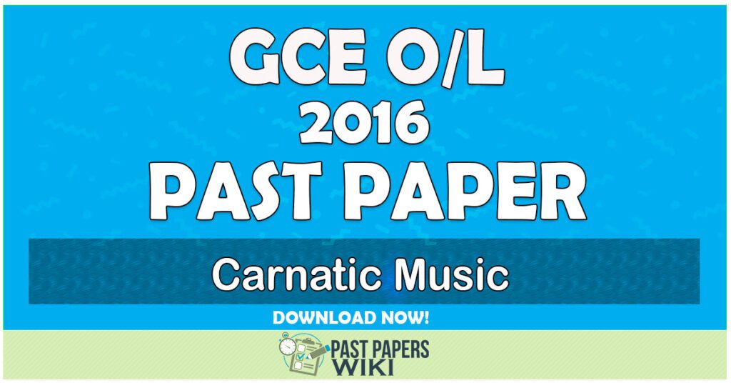 2016 O/L Carnatic Music Past Paper | Tamil Medium