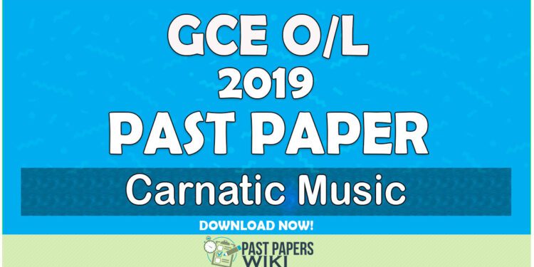 2019 O/L Carnatic Music Past Paper | Tamil Medium