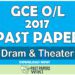 2017 O/L Drama & Theater Past Paper | English Medium