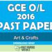 2016 O/L Art & Crafts Past Paper | Tamil Medium
