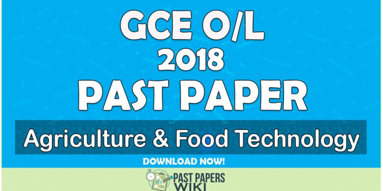 2018 O/L Agriculture & Food Technology Past Paper | English Medium