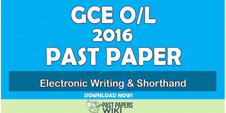 2016 O/L Electronic Writing & Shorthand Past Paper | Tamil Medium