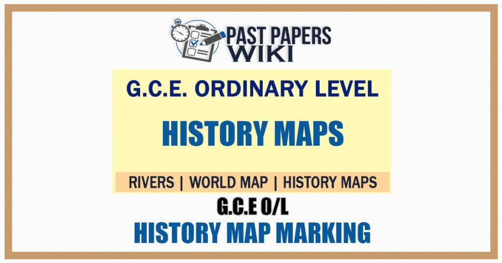 History Map marking Questions and Answers for GCE O/L Exam