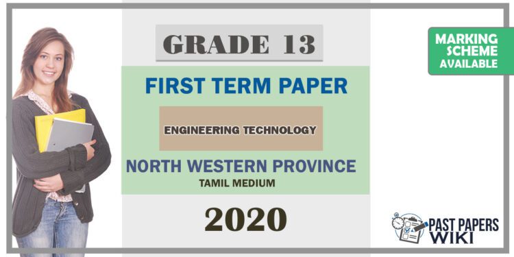 Grade 13 Engineering Technology 1st Term Test Paper 2020 | North Western Province