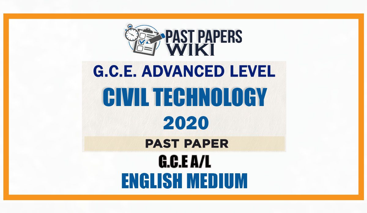 2020 A/L Civil Technology Past Paper | English Medium