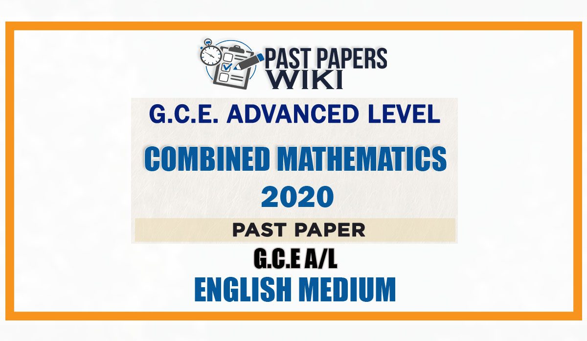 2020 A/L Combined Mathematics Past Paper | English Medium