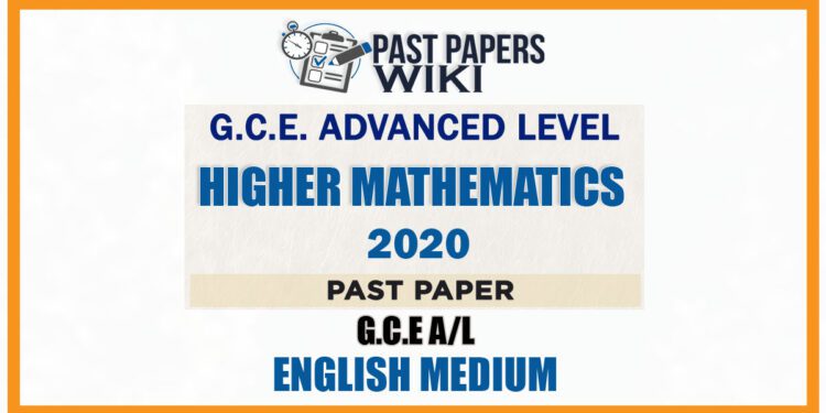 2020 A/L Higher Mathematics Past Paper | English Medium