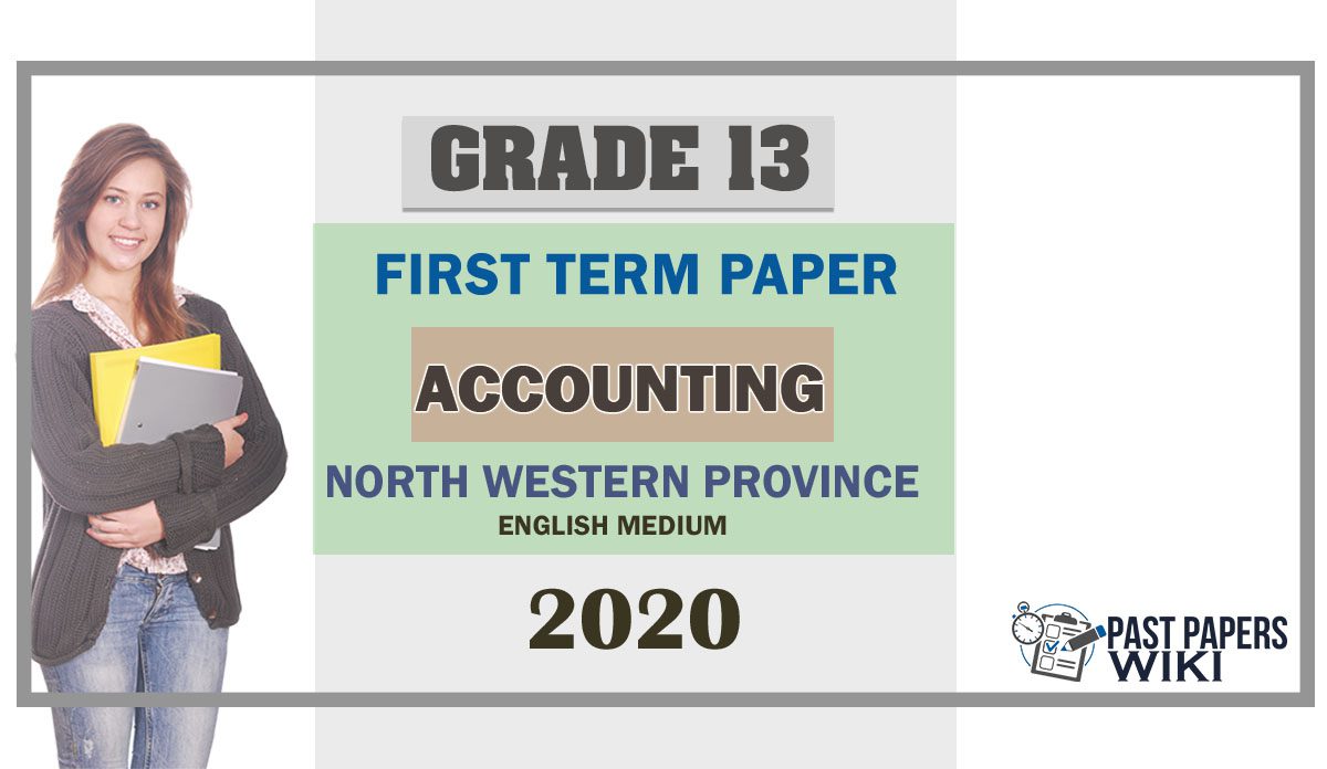 Grade 13 Accounting 1st Term Test Paper 2020 | North Western Province
