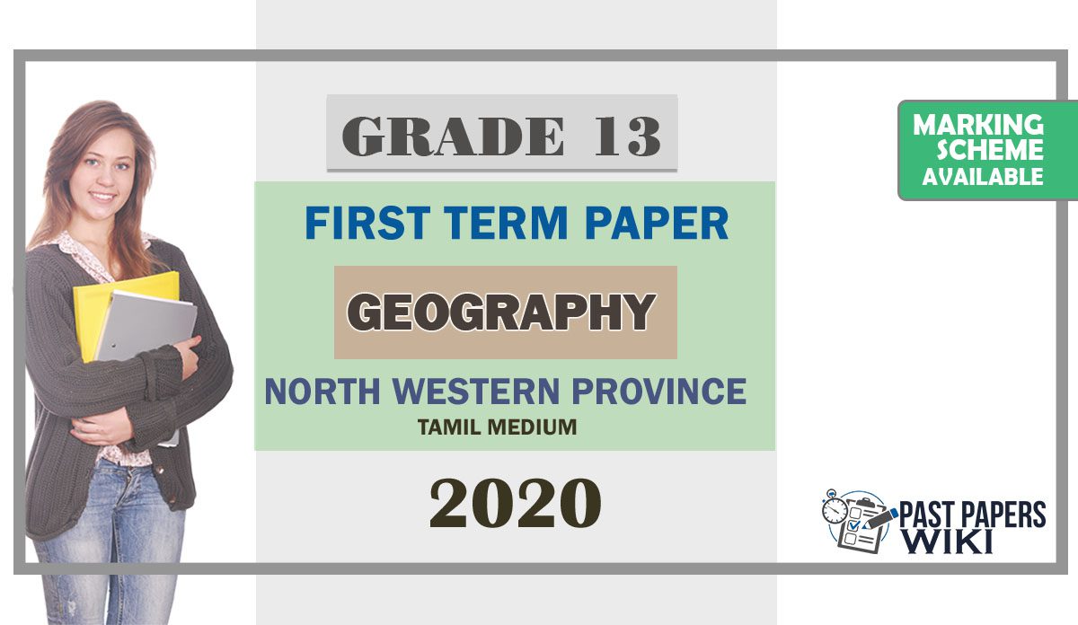 Grade 13 Geography 1st Term Test Paper 2020 | North Western Province