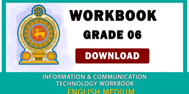 Grade 06 Information And Communication Technology Workbook | English Medium – New Syllabus