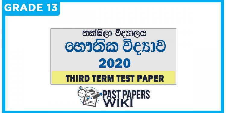 Taxila Central College Physics 3rd Term Test paper 2020 - Grade 13