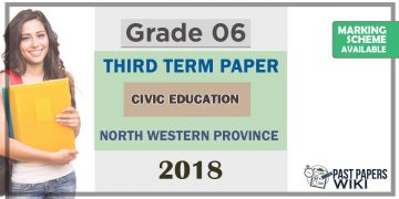 Grade 06 Civic Education 3rd Term Test Paper 2018 English Medium – North Western Province