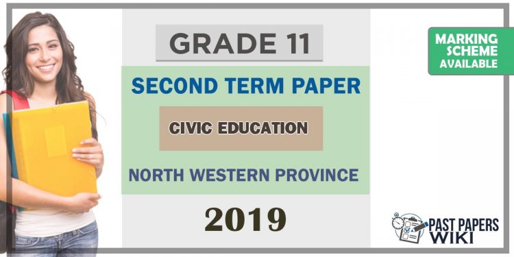 Grade 11 Civic Education 2nd Term Test Paper 2019 English Medium – North Western Province