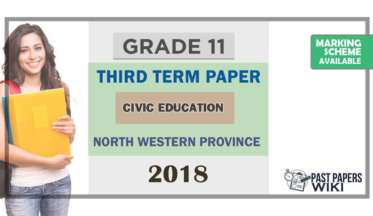 Grade 11 Civic Education 3rd Term Test Paper 2018 English Medium – North Western Province