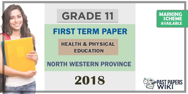 Grade 11 Health 1st Term Test Paper 2018 English Medium - North Western Province