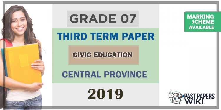 Grade 07 Civic Education 3rd Term Test Paper 2019 English Medium – Central Province