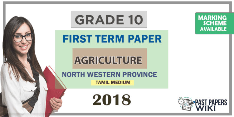 Grade 10 Agriculture 1st Term Test Paper 2018 North Western Province ( Tamil Medium )