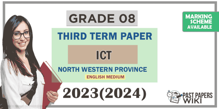 2023(2024) Grade 08 ICT 3rd Term Test Paper (English Medium) | North Western Province