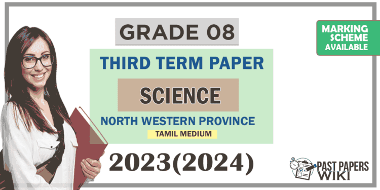 2023(2024) Grade 08 Science 3rd Term Test Paper (Tamil Medium) | North Western Province