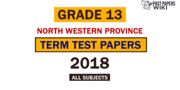 2018 North Western Province Grade 13 1st Term Test Papers