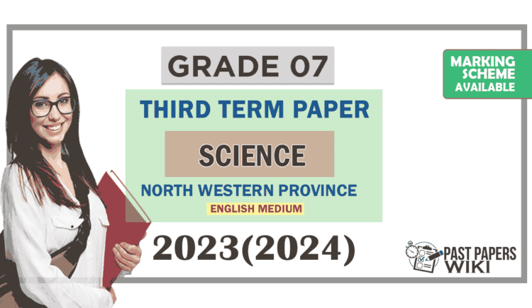 2023(2024) Grade 07 Science 3rd Term Test Paper (English Medium) | North Western Province