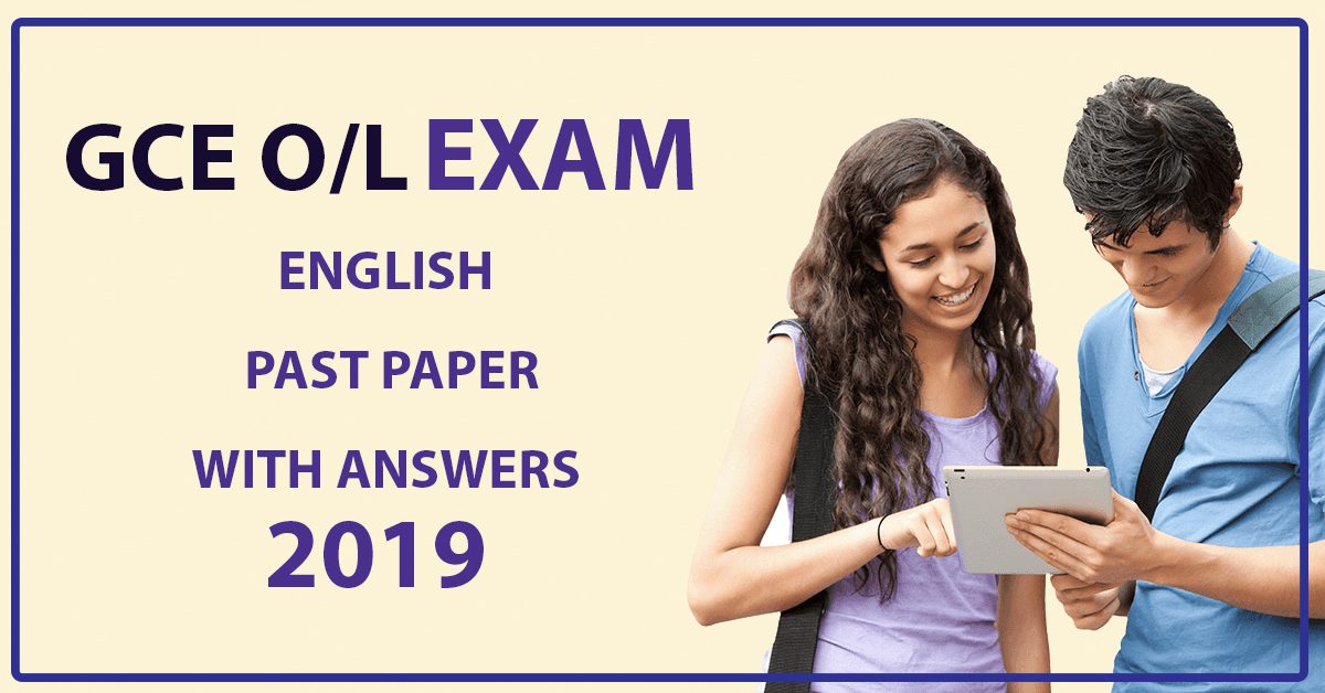 GCE O/L English Paper with Answers – 2019