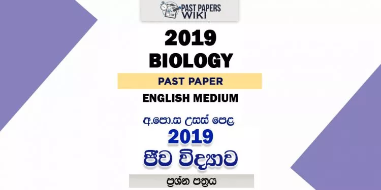 2019 A/L Biology Past Paper (New) | English Medium