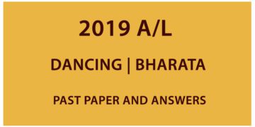 GCE A/L Dancing(Bharata) Past paper and answers 2019