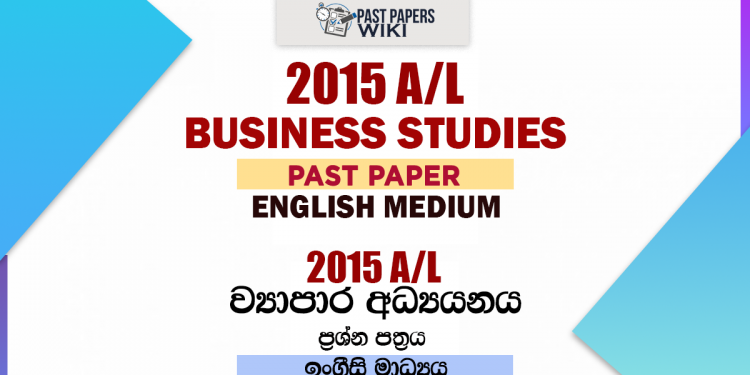 2015 A/L Business Studies Past Paper | English Medium