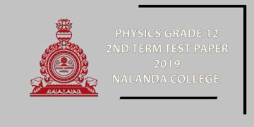 2019 Nalanda College Physics Grade 12 2nd Term Test Paper