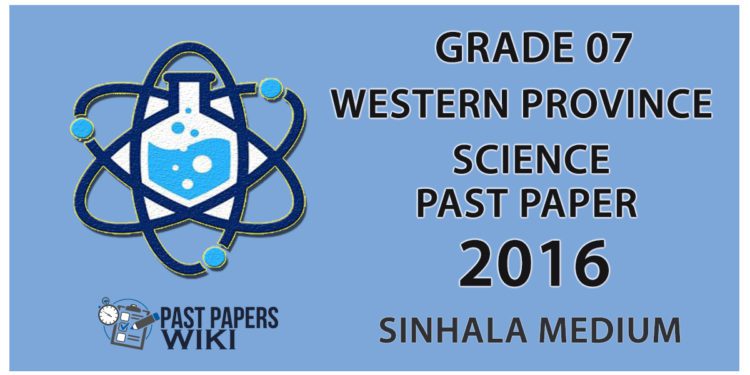 Grade 07 Science Past Paper in Sinhala Medium 2016 - 3rd Term Test