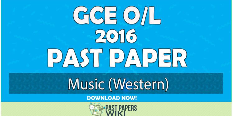 2016 O/L Music (Western) Past Paper | English Medium